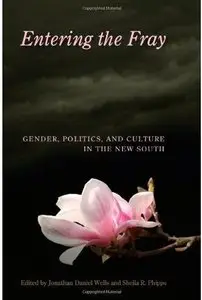 Entering the Fray: Gender, Politics, and Culture in the New South (repost)