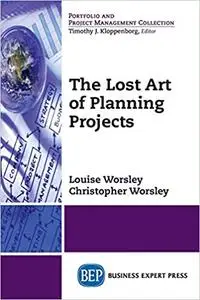 The Lost Art of Planning Projects