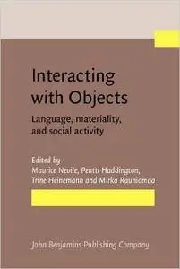 Interacting with Objects: Language, materiality, and social activity