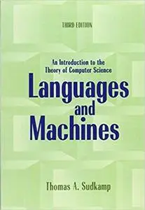 Languages and Machines: An Introduction to the Theory of Computer Science (3rd Edition)