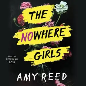 «The Nowhere Girls» by Amy Reed