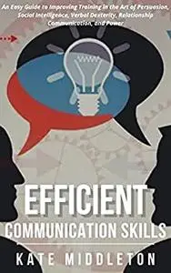 EFFICIENT COMMUNICATION SKILLS