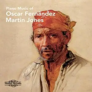 Martin Jones - Piano Music of Oscar Fernandez (2024)