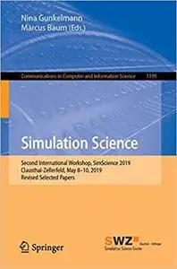 Simulation Science: Second International Workshop, SimScience 2019, Clausthal-Zellerfeld, May 8-10, 2019
