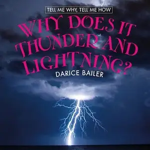 Why Does It Thunder and Lightning? (Tell Me Why, Tell Me How)