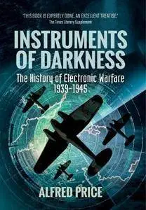 Instruments of Darkness: The History of Electronic Warfare, 1939-1945