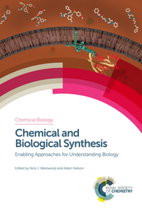 Chemical and Biological Synthesis : Enabling Approaches for Understanding Biology