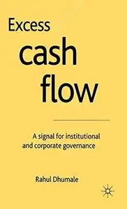 Excess Cash Flow: A Signal for Institutional and Corporate Governace