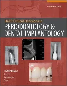 Hall's Critical Decisions in Periodontology (5th edition)