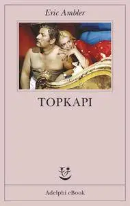 Eric Ambler – Topkapi