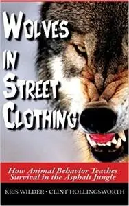 Wolves in Street Clothing: How Animal Behavior Teaches Survival in the Asphalt Jungle