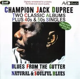 Champion Jack Dupree - Blues From The Gutter / Natural & Soulful Blues (Remastered) (2010)
