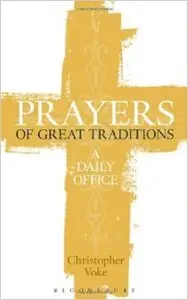 Prayers of Great Traditions: A Daily Office