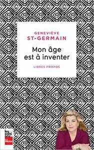 Mon âge est à inventer – St-Germain Geneviève