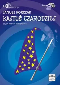 «Kajtuś Czarodziej» by Janusz Korczak