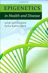 Epigenetics in Health and Disease (Repost)