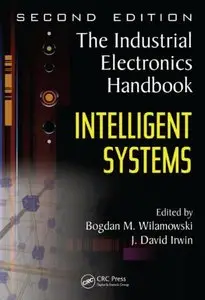 Intelligent Systems (The Industrial Electronics Handbook)