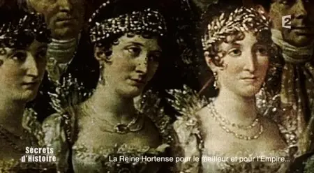 (Fr2) Secrets d'histoire - La reine Hortense pour le meilleur et pour l'Empire... (2014)