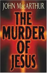 The Murder of Jesus