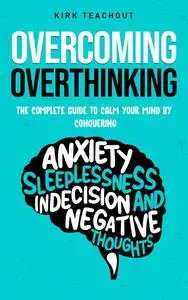 Overcoming Overthinking