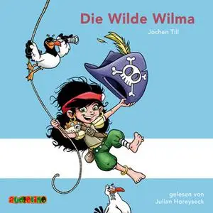 «Die Wilde Wilma» by Jochen Till