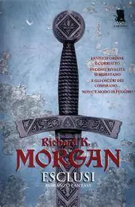 Richard K. Morgan - Esclusi