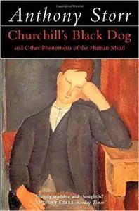 Churchill's Black Dog: Kafka's Mice, and Other Phenomena of the Human Mind