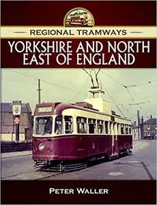 Regional Tramways - Yorkshire and North East of England