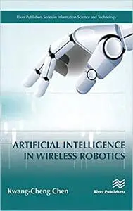 Artificial Intelligence in Wireless Robotics