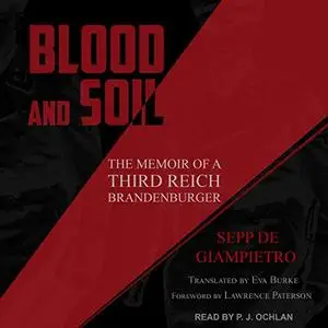 Blood and Soil: The Memoir of a Third Reich Brandenburger [Audiobook]