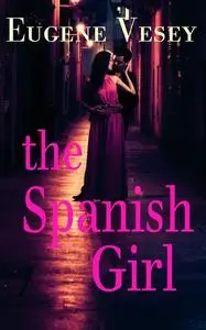 «The Spanish Girl» by Eugene Vesey