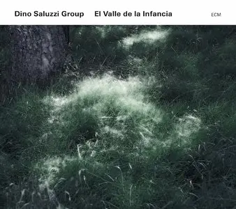 Dino Saluzzi Group - El Valle de la Infancia (2014)