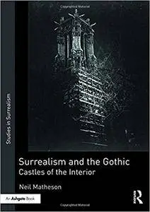 Surrealism and the Gothic: Castles of the Interior