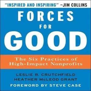 Forces for Good: The Six Practices of High-Impact Nonprofits [Audiobook]