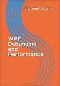 WPF Debugging and Performance