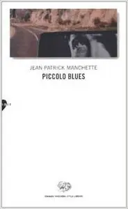 Jean-Patrick Manchette - Piccolo blues