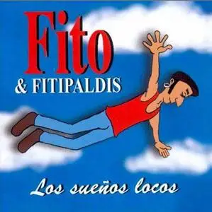 Fito & Fitipaldis - Los Sueños Locos (2001)
