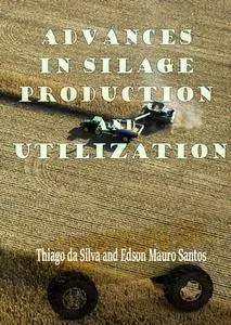 "Advances in Silage Production and Utilization" ed. by Thiago da Silva and Edson Mauro Santos