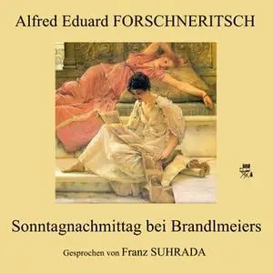 «Sonntagnachmittag bei Brandlmeiers» by Alfred Eduard Forschneritsch