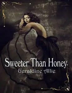 «Sweeter Than Honey : Call of the Kodiak» by Geraldine Allie