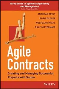 Agile Contracts: Creating and Managing Successful Projects with Scrum