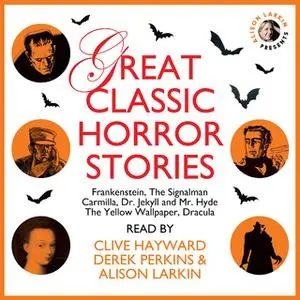 «Great Classic Horror Stories» by Charles Dickens,Mary Shelley,Robert Louis Stevenson,Charlotte Perkins Gilman,Sheridan