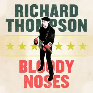 Richard Thompson - Bloody Noses (EP) (2020)