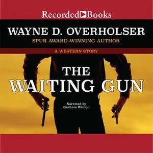 «The Waiting Gun» by Wayne D. Overholser