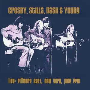 Crosby, Stills, Nash & Young - Live: Fillmore East, New York June 1970 (Live) (2018)