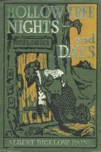 «Hollow Tree Nights and Days» by Albert Bigelow Paine