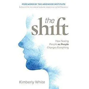 The Shift: How Seeing People as People Changes Everything [Audiobook]