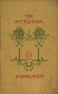 «The Intruder» by Gabriele D'annunzio