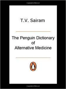 The Penguin Dictionary of Alternative Medicine