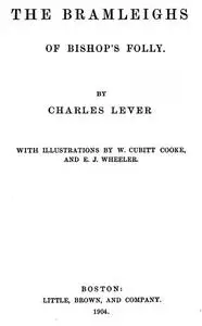 «The Bramleighs of Bishop's Folly» by Charles James Lever